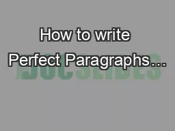 How to write Perfect Paragraphs…