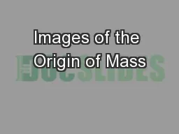 Images of the Origin of Mass