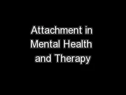 Attachment in Mental Health and Therapy