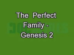 The  Perfect Family - Genesis 2