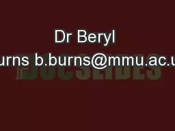 Dr Beryl Burns b.burns@mmu.ac.uk