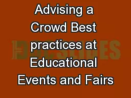 Advising a Crowd Best practices at Educational Events and Fairs