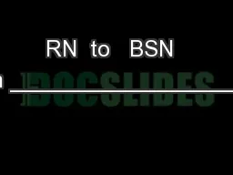RN  to   BSN  Program ________________________