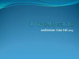 1 Timothy  5:1-16    Auditorium Class Fall 2013