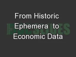 From Historic Ephemera  to Economic Data