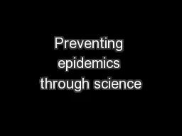 Preventing epidemics through science