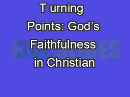 T urning  Points: God’s Faithfulness in Christian