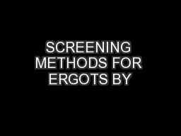SCREENING METHODS FOR ERGOTS BY