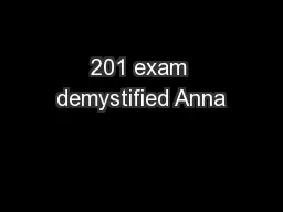 201 exam demystified Anna