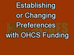Establishing or Changing Preferences with OHCS Funding
