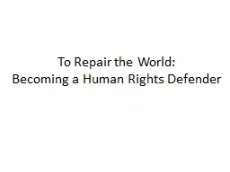 To Repair the World: Becoming a Human Rights Defender