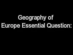 Geography of Europe Essential Question: