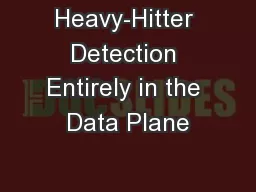 Heavy-Hitter Detection Entirely in the Data Plane