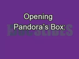Opening Pandora’s Box: