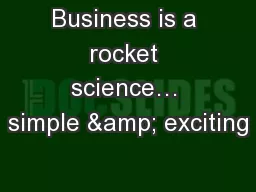 Business is a rocket science… simple & exciting