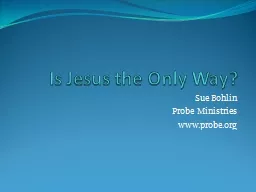 Is Jesus the Only Way? Sue Bohlin