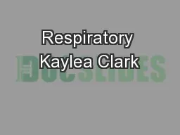Respiratory Kaylea Clark