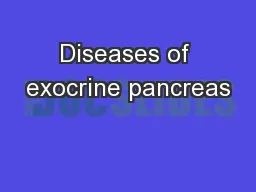 Diseases of exocrine pancreas