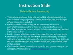 Instruction Slide  Delete Before Presenting