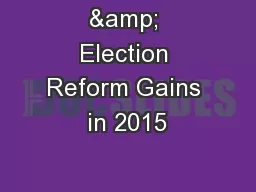 & Election Reform Gains in 2015