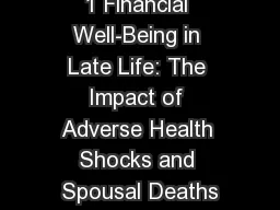 1 Financial Well-Being in Late Life: The Impact of Adverse Health Shocks and Spousal Deaths
