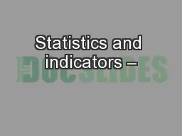 Statistics and indicators –