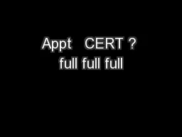 Appt   CERT ? full full full