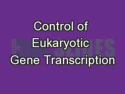 Control of Eukaryotic Gene Transcription