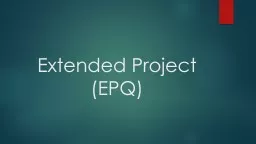 Extended Project (EPQ) What is the EPQ?