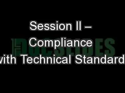 Session II – Compliance with Technical Standards