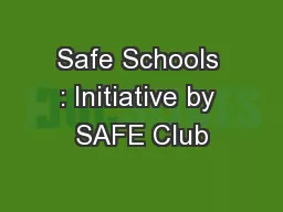 Safe Schools : Initiative by SAFE Club