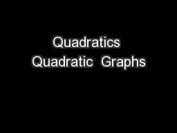 Quadratics Quadratic  Graphs
