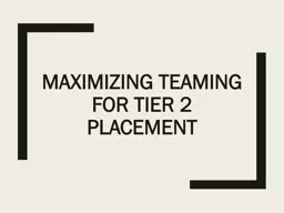 Maximizing teaming for Tier 2 placement