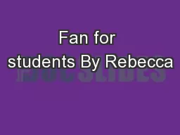 Fan for students By Rebecca