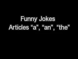Funny Jokes Articles “a”, “an”, “the”