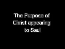The Purpose of Christ appearing to Saul