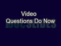 Video  Questions Do Now