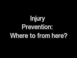 Injury Prevention: Where to from here?