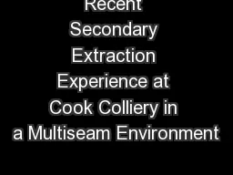 Recent Secondary Extraction Experience at Cook Colliery in a Multiseam Environment