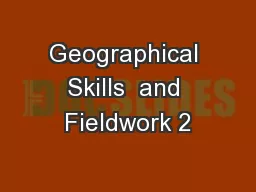 Geographical Skills  and Fieldwork 2