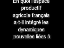 En quoi l’espace productif agricole français a-t-il intégré les dynamiques nouvelles liées à