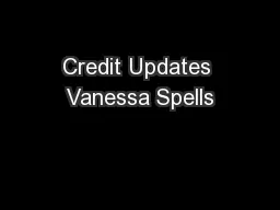 Credit Updates Vanessa Spells