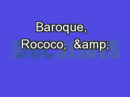 Baroque,  Rococo,  &