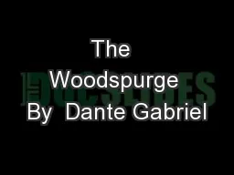 The  Woodspurge By  Dante Gabriel