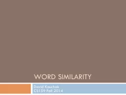Word Similarity David Kauchak