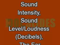 L6 and L7 Sound Intensity, Sound Level/Loudness (Decibels), The Ear