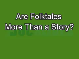 Are Folktales More Than a Story?