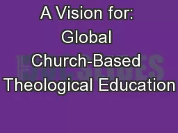 A Vision for: Global Church-Based Theological Education