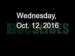 Wednesday, Oct. 12, 2016