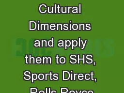 HW  pls  read Hofstede’s 5 Cultural Dimensions and apply them to SHS, Sports Direct,